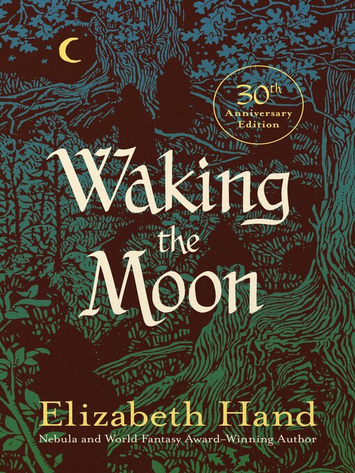 Title details for Waking the Moon by Elizabeth Hand - Available